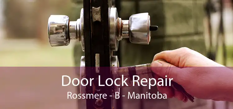 Door Lock Repair Rossmere - B - Manitoba