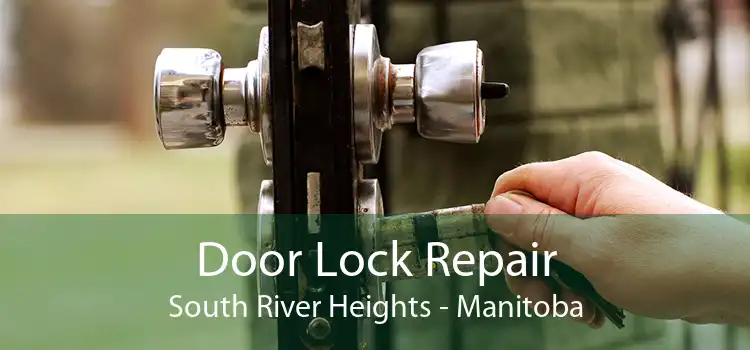 Door Lock Repair South River Heights - Manitoba