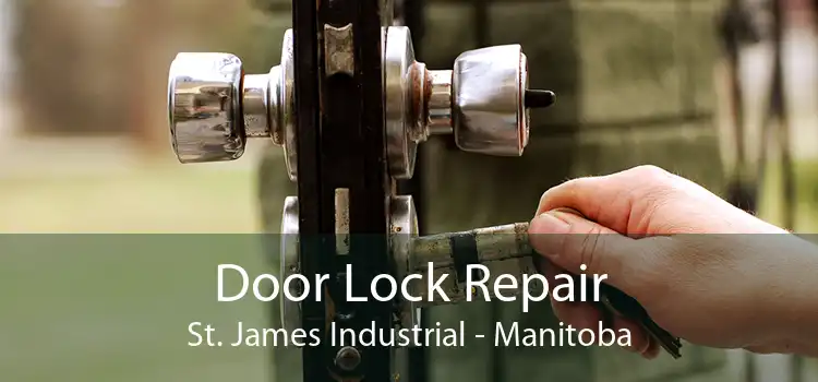 Door Lock Repair St. James Industrial - Manitoba