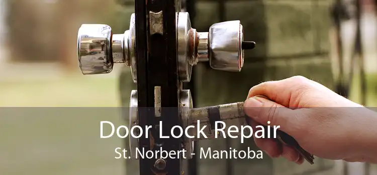 Door Lock Repair St. Norbert - Manitoba