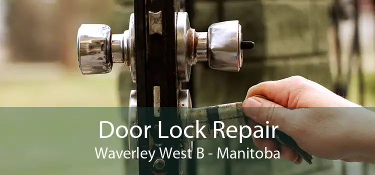 Door Lock Repair Waverley West B - Manitoba