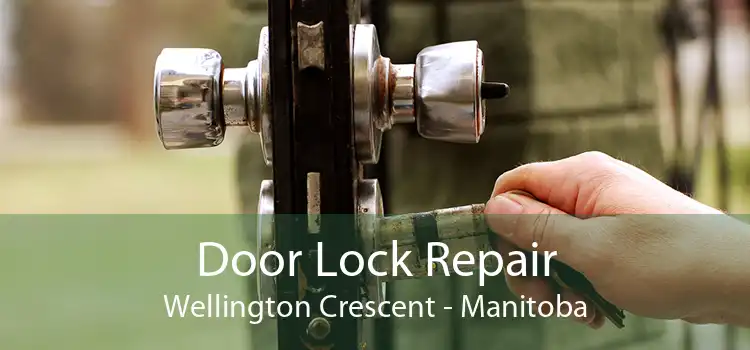 Door Lock Repair Wellington Crescent - Manitoba