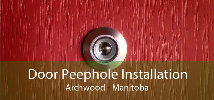 Door Peephole Installation Archwood - Manitoba