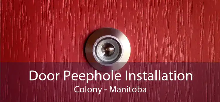 Door Peephole Installation Colony - Manitoba