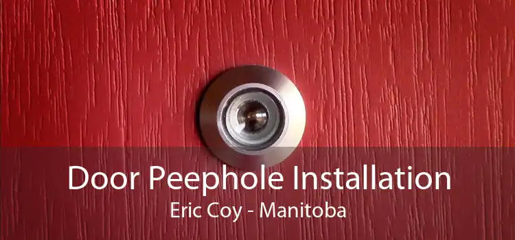 Door Peephole Installation Eric Coy - Manitoba