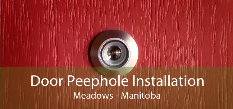 Door Peephole Installation Meadows - Manitoba