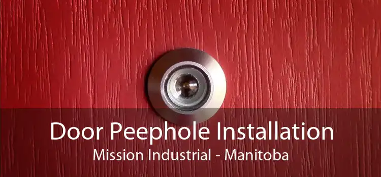 Door Peephole Installation Mission Industrial - Manitoba