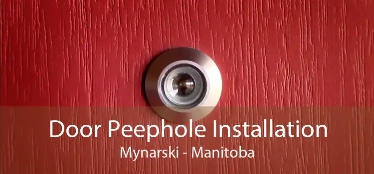 Door Peephole Installation Mynarski - Manitoba