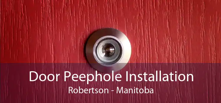 Door Peephole Installation Robertson - Manitoba