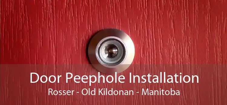 Door Peephole Installation Rosser - Old Kildonan - Manitoba
