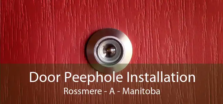 Door Peephole Installation Rossmere - A - Manitoba