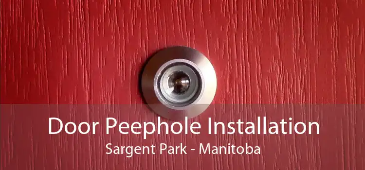 Door Peephole Installation Sargent Park - Manitoba
