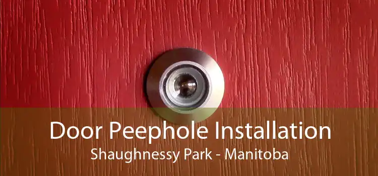Door Peephole Installation Shaughnessy Park - Manitoba