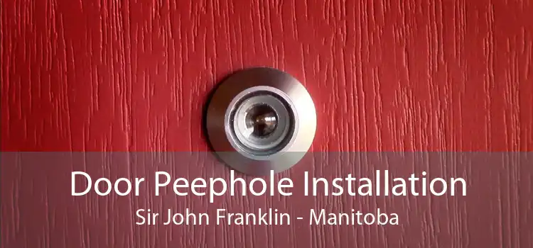 Door Peephole Installation Sir John Franklin - Manitoba