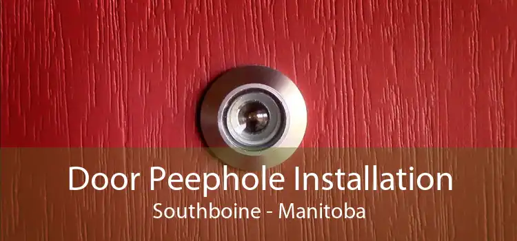 Door Peephole Installation Southboine - Manitoba
