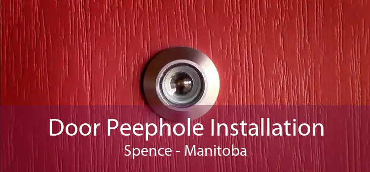 Door Peephole Installation Spence - Manitoba