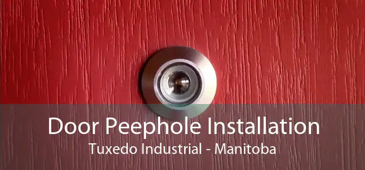 Door Peephole Installation Tuxedo Industrial - Manitoba
