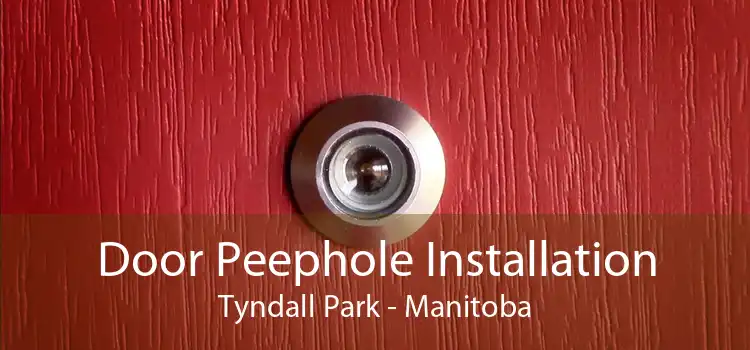 Door Peephole Installation Tyndall Park - Manitoba
