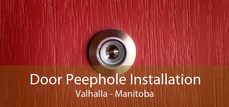 Door Peephole Installation Valhalla - Manitoba