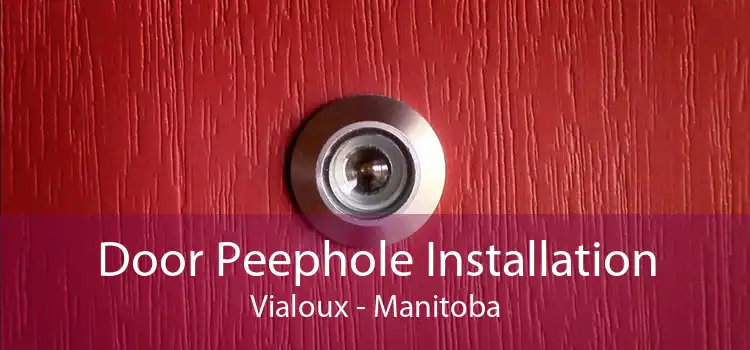 Door Peephole Installation Vialoux - Manitoba