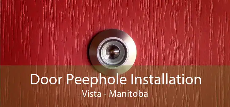 Door Peephole Installation Vista - Manitoba
