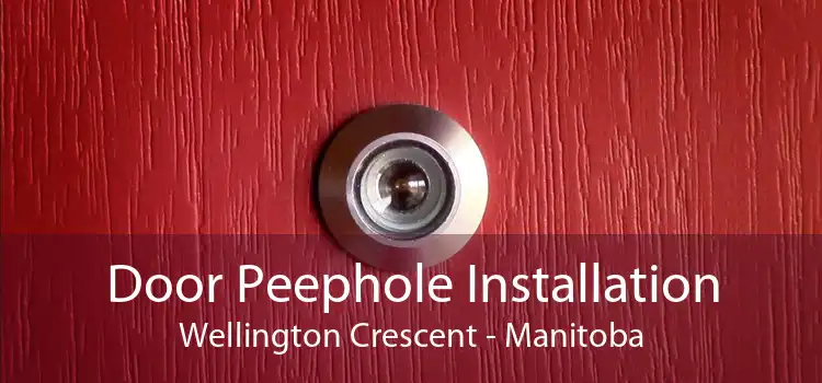 Door Peephole Installation Wellington Crescent - Manitoba