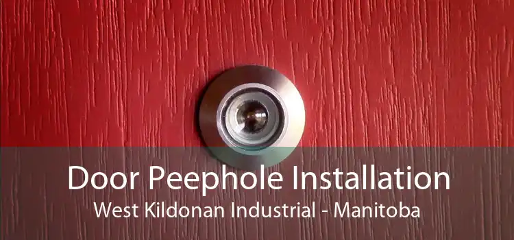 Door Peephole Installation West Kildonan Industrial - Manitoba
