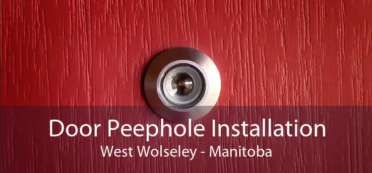 Door Peephole Installation West Wolseley - Manitoba