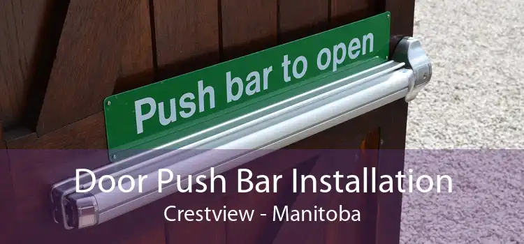 Door Push Bar Installation Crestview - Manitoba
