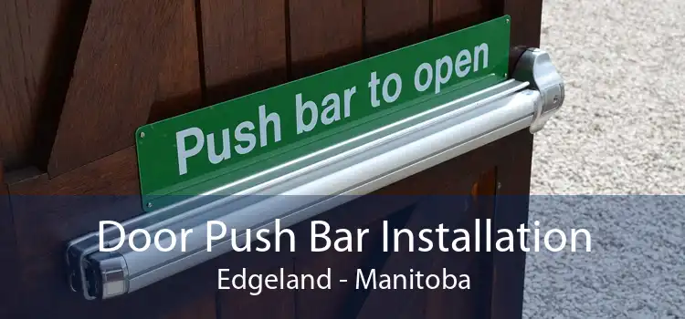 Door Push Bar Installation Edgeland - Manitoba