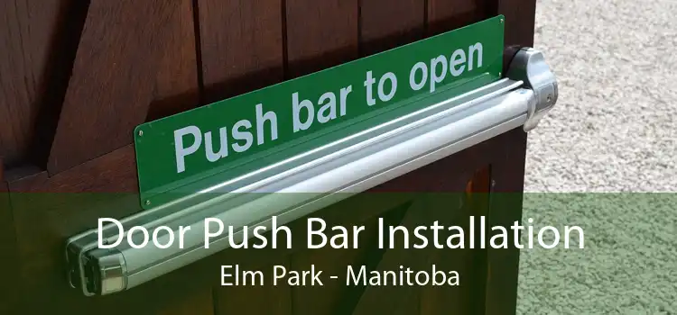 Door Push Bar Installation Elm Park - Manitoba