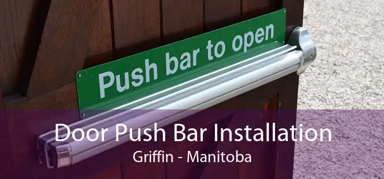 Door Push Bar Installation Griffin - Manitoba
