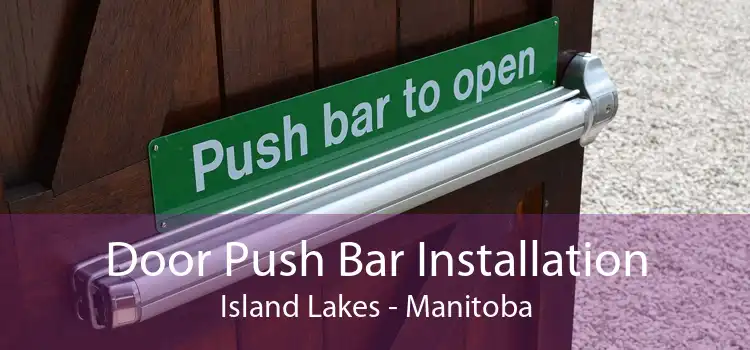 Door Push Bar Installation Island Lakes - Manitoba