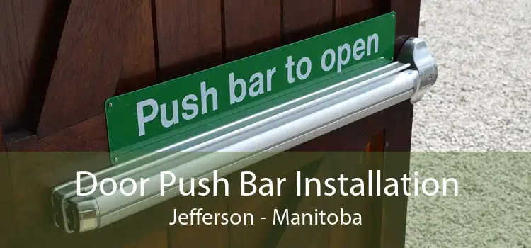 Door Push Bar Installation Jefferson - Manitoba