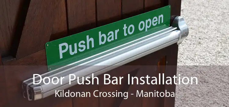 Door Push Bar Installation Kildonan Crossing - Manitoba