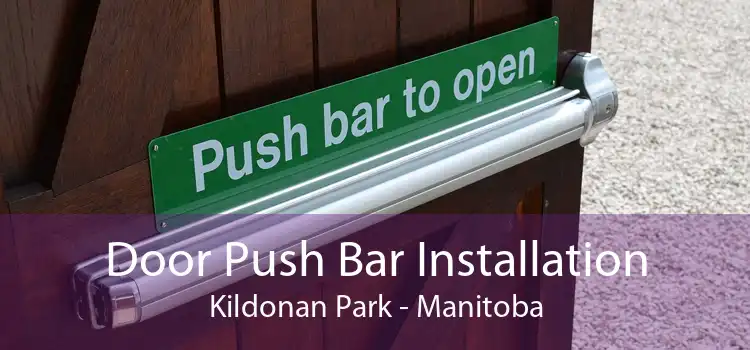 Door Push Bar Installation Kildonan Park - Manitoba