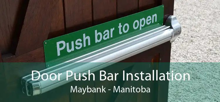 Door Push Bar Installation Maybank - Manitoba