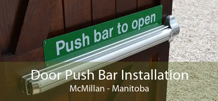 Door Push Bar Installation McMillan - Manitoba