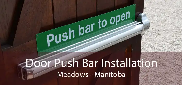 Door Push Bar Installation Meadows - Manitoba