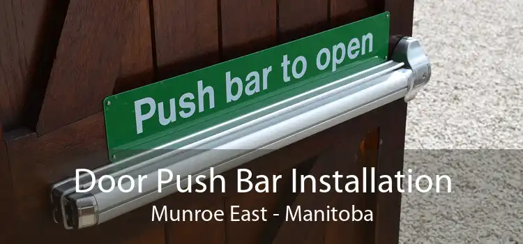 Door Push Bar Installation Munroe East - Manitoba