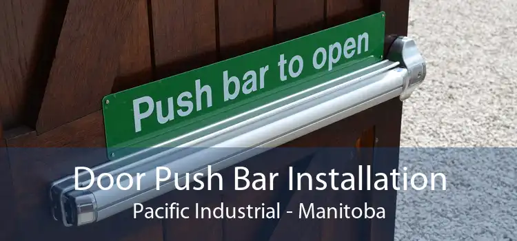 Door Push Bar Installation Pacific Industrial - Manitoba