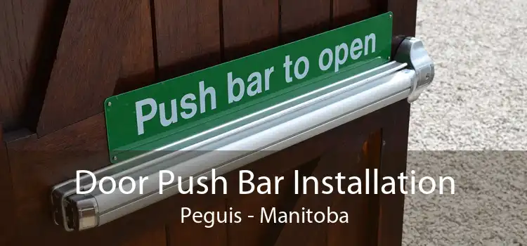 Door Push Bar Installation Peguis - Manitoba