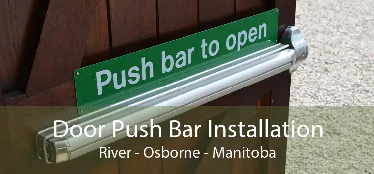 Door Push Bar Installation River - Osborne - Manitoba