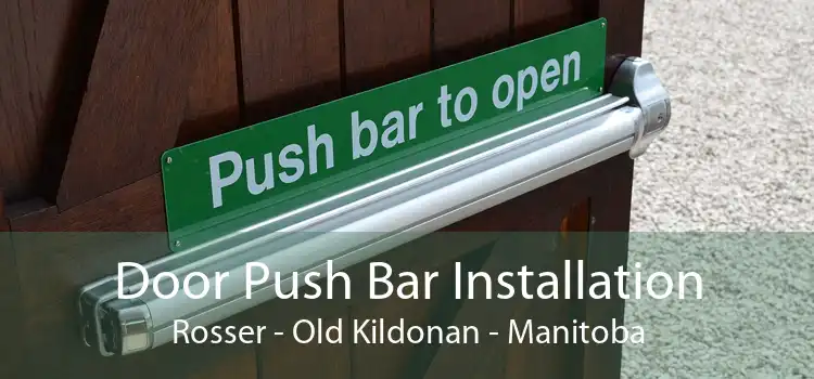 Door Push Bar Installation Rosser - Old Kildonan - Manitoba