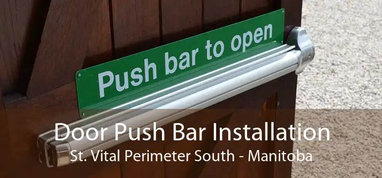 Door Push Bar Installation St. Vital Perimeter South - Manitoba