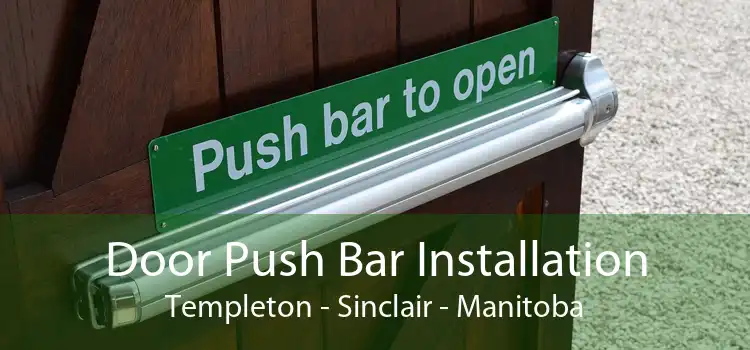 Door Push Bar Installation Templeton - Sinclair - Manitoba