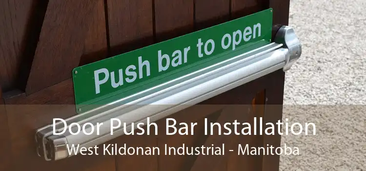 Door Push Bar Installation West Kildonan Industrial - Manitoba