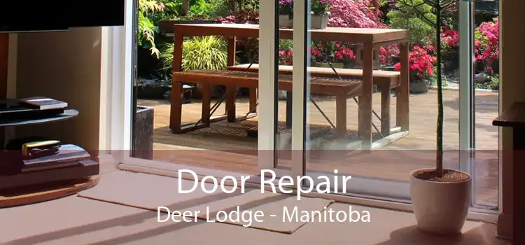 Door Repair Deer Lodge - Manitoba