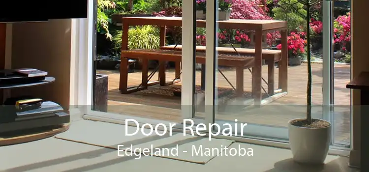 Door Repair Edgeland - Manitoba