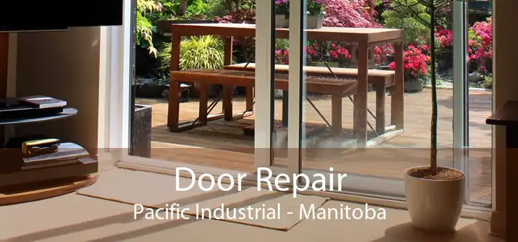 Door Repair Pacific Industrial - Manitoba